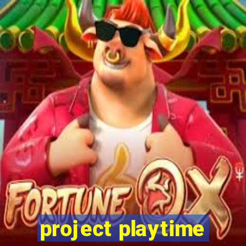 project playtime